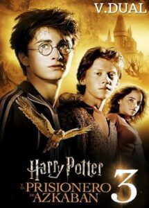 HARRY POTTER Y EL PRISIONERO DE AZKABAN [2004]