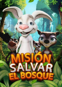 MISIÓN SALVAR EL BOSQUE [2024]