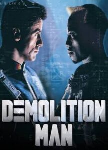 DEMOLITION MAN [1993]